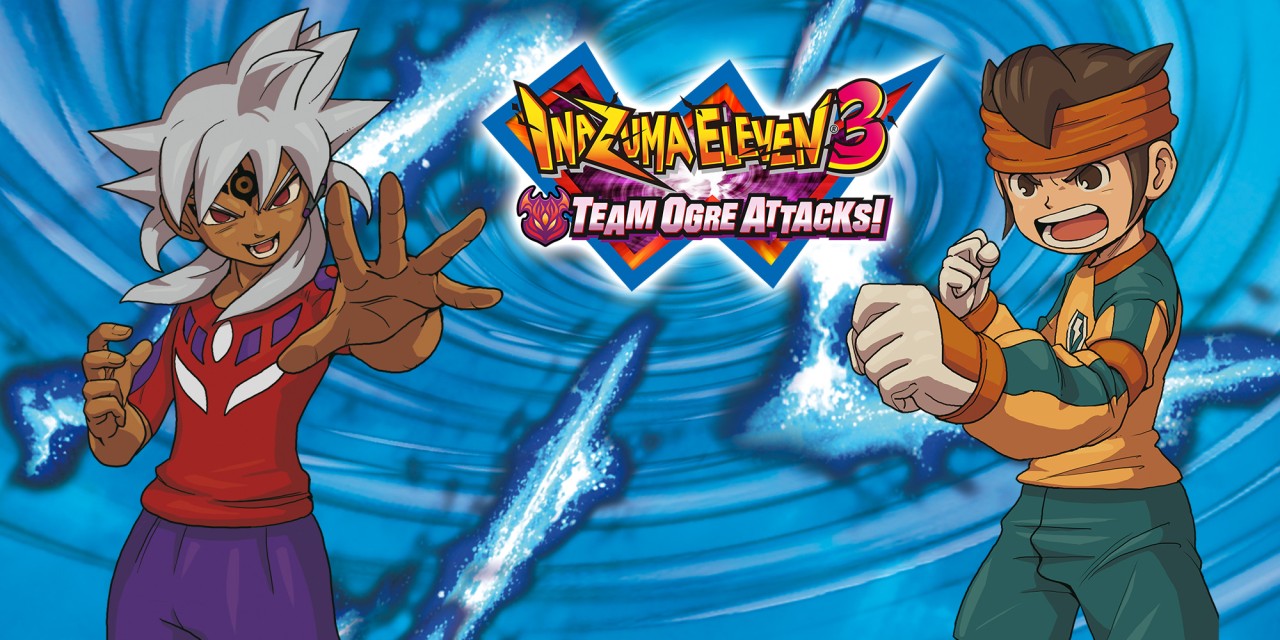 Inazuma Eleven 3: Team Ogre Attacks! | Nintendo 3DS games | Games | Nintendo