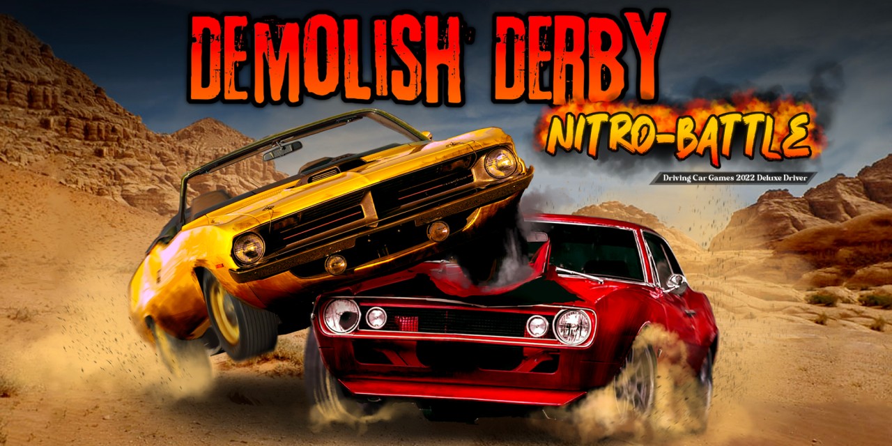 Demolish Derby Nitro-Battle Driving Car Games 2022 Deluxe Driver | Nintendo  Switch download software | Games | Nintendo