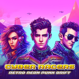 Cyber Racers: Retro Neon Punk Drift