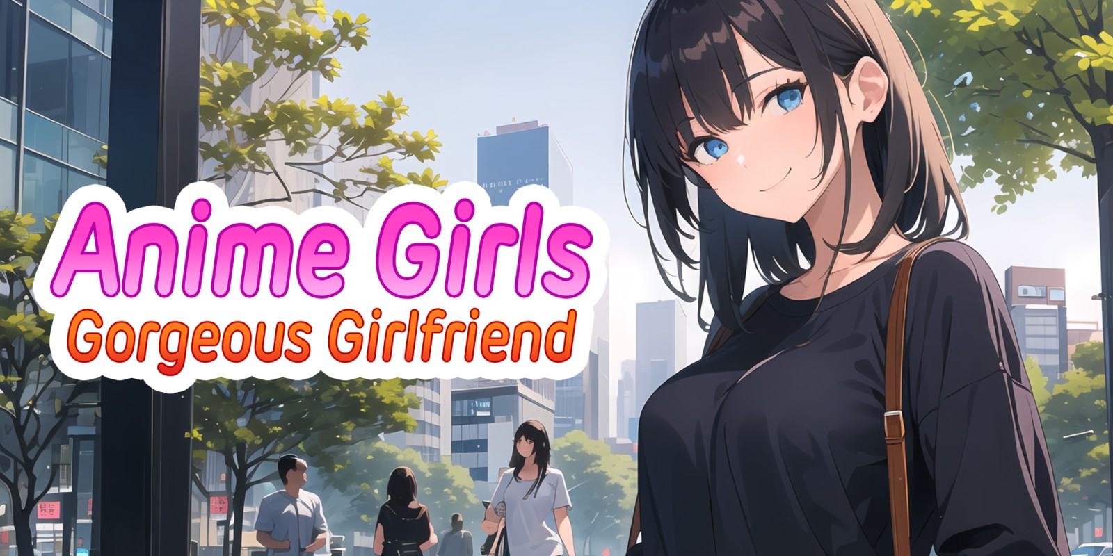 Anime Girls: Gorgeous Girlfriend