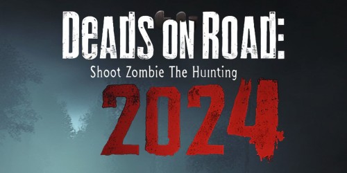 Deads On The Road: Shoot Zombie Hunting 2024 switch box art