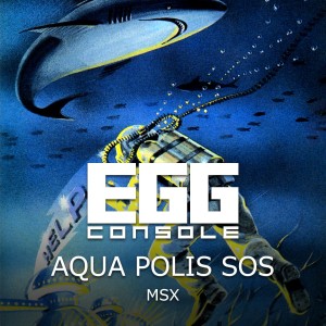 EGGCONSOLE AQUA POLIS SOS MSX