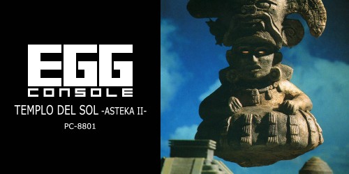 EGGCONSOLE TEMPLO DEL SOL: ASTEKA II PC-8801 switch box art