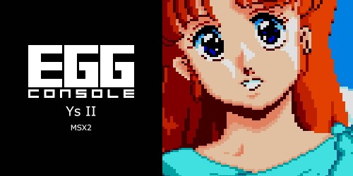 EGGCONSOLE Ys II MSX2