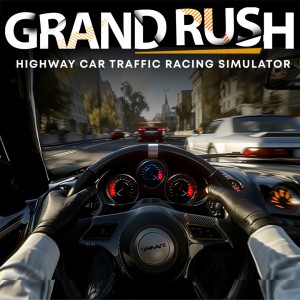 Grand Rush: Highway Car Traffic Racing Simulator