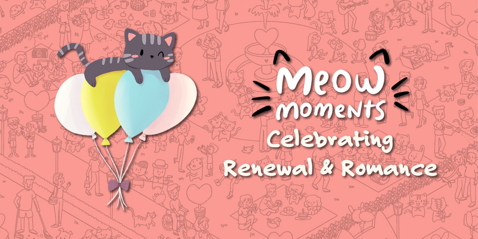 Meow Moments: Celebrating Renewal & Romance