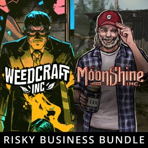 Risky Business Bundle: Weedcraft Inc + Moonshine Inc