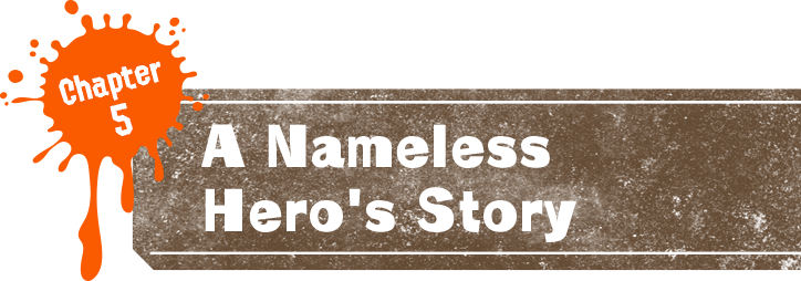 Chapter5 The great efforts of a nameless hero