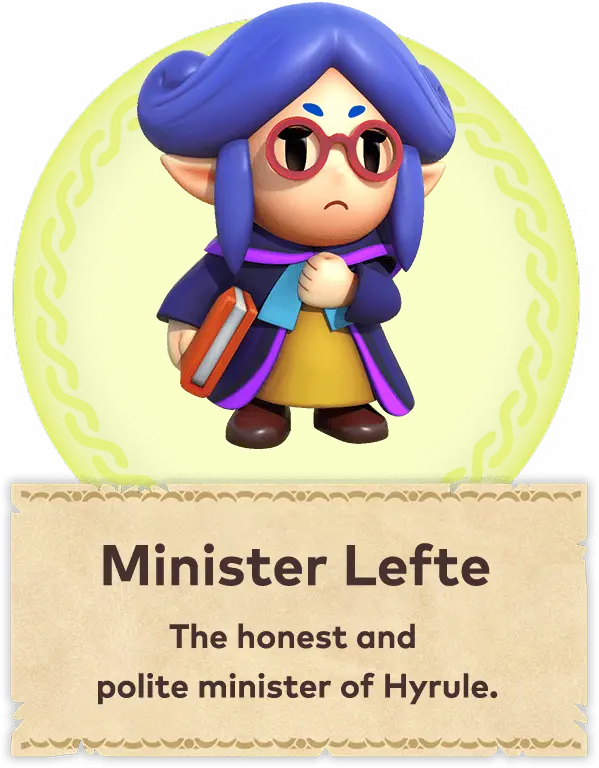 MINISTER LEFTE:The honest and polite minister of Hyrule.