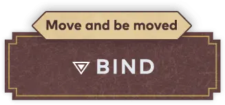 Move and be moved Bind