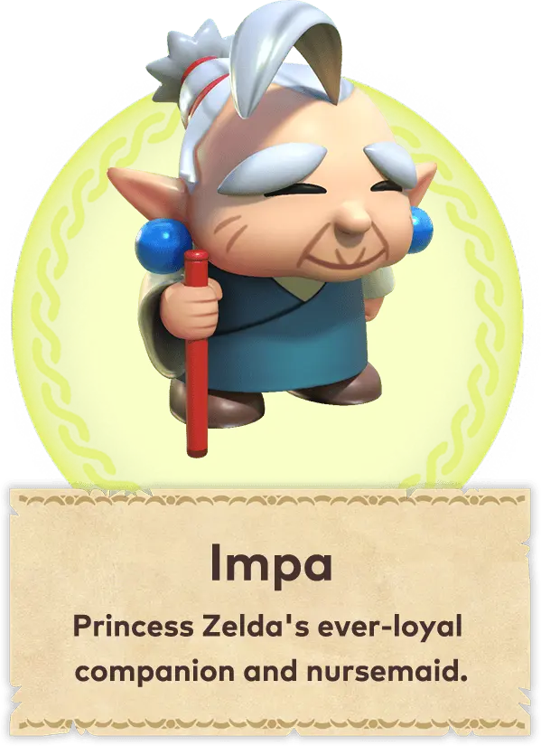 IMPA:Princess Zelda&apos;s ever-loyal companion and nursemaid.