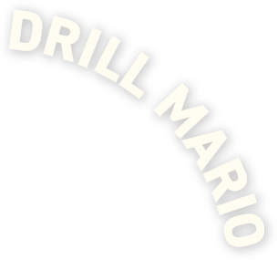 DRILL MARIO